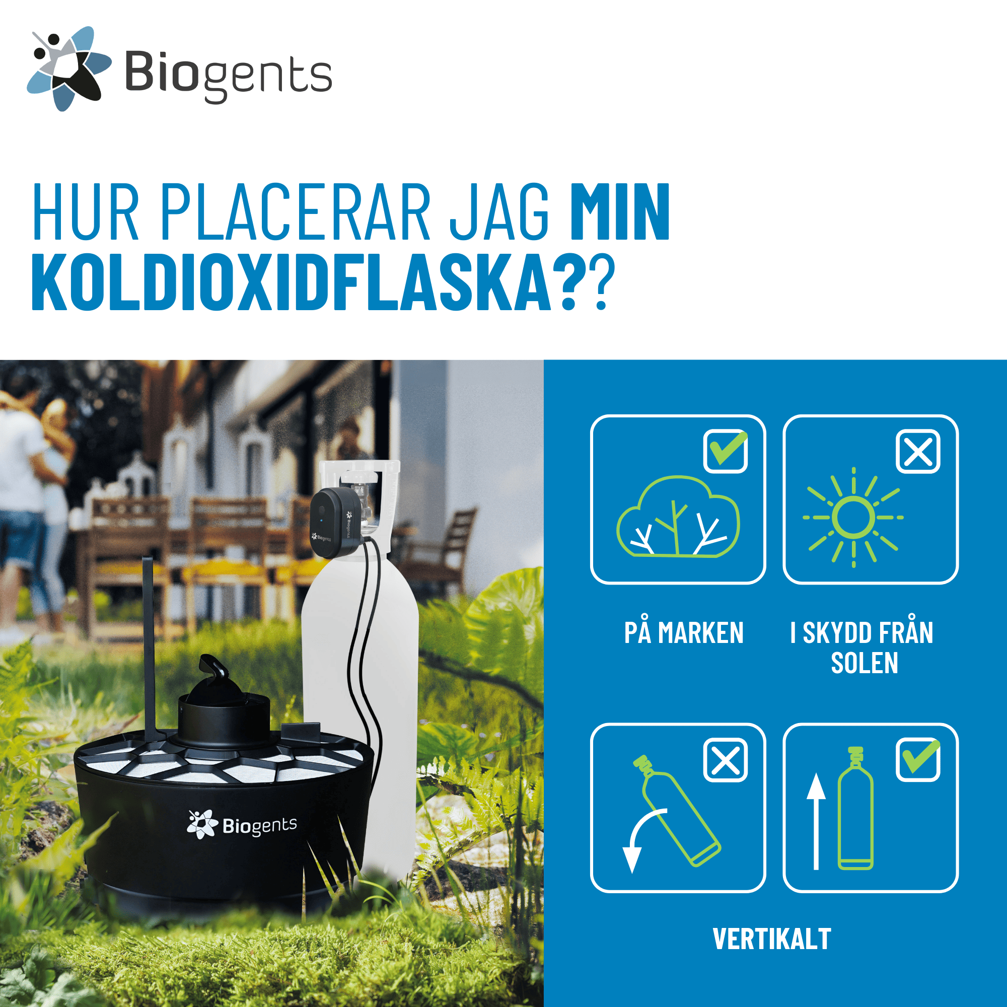 Information om hur myggfällan och Co2 flaskan ska placeras. Läs mer i bruksanvisningen.